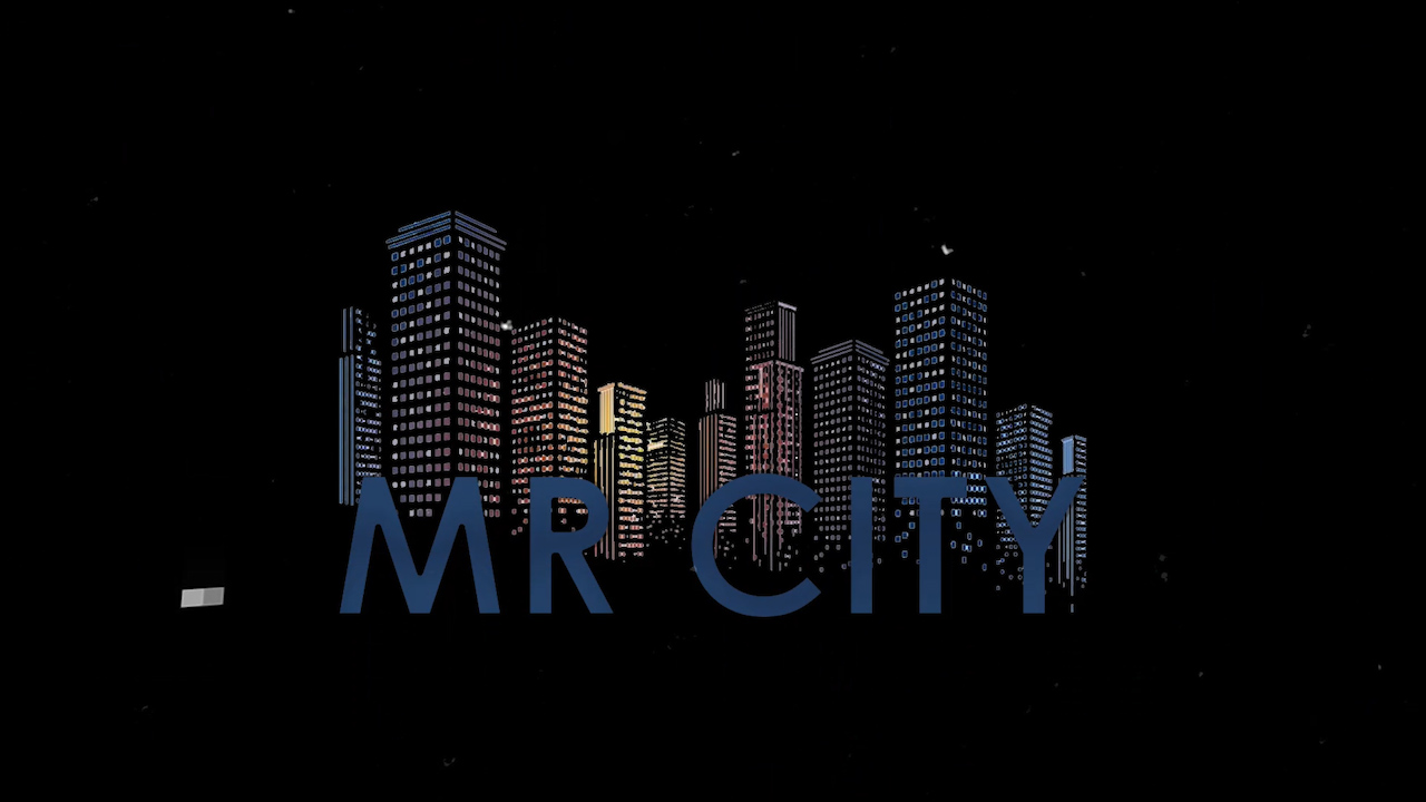 MR CITY – EPISODE 1