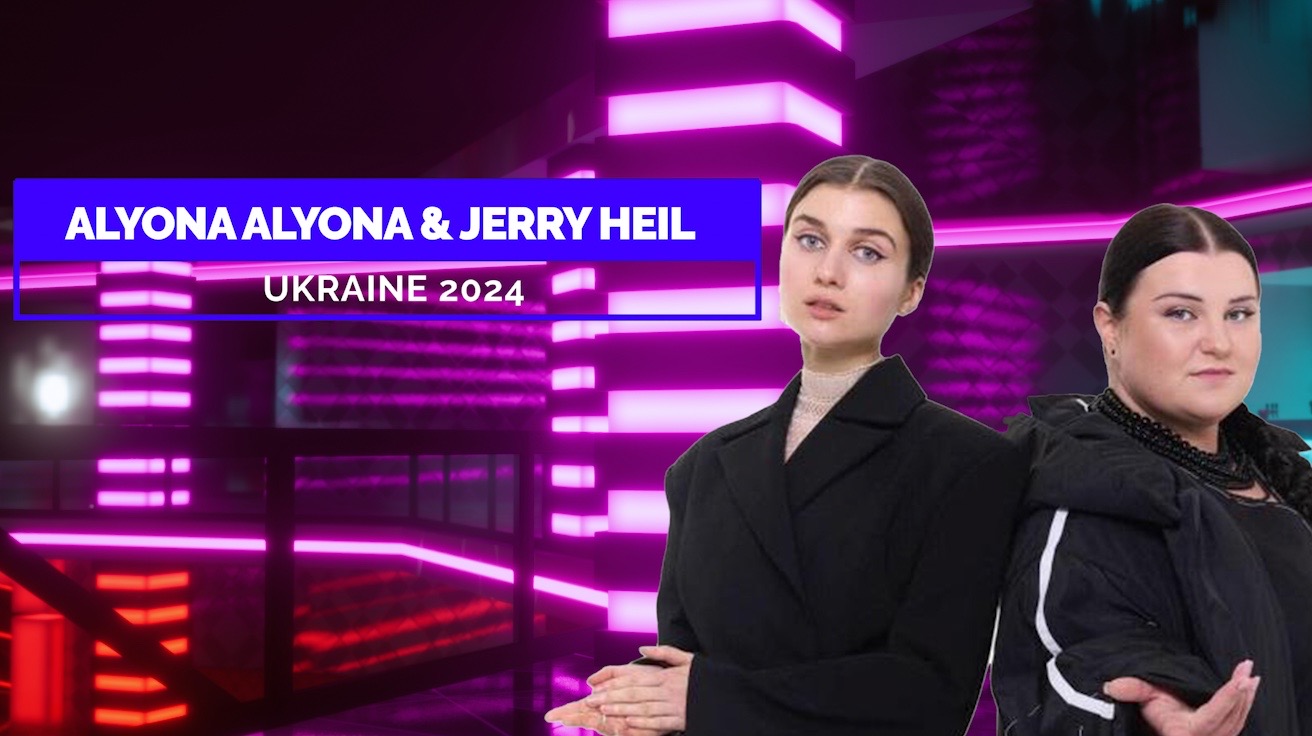 H Alyona Alyona και η Jerry Heil θα εκπροσωπήσουν την Ουκρανία στην Eurovision 2024.