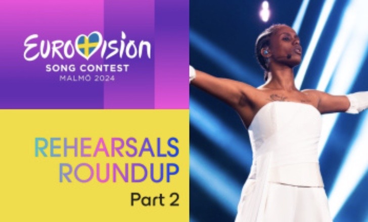 Eurovision Song Contest – Rehearsals Roundup (Part 2)