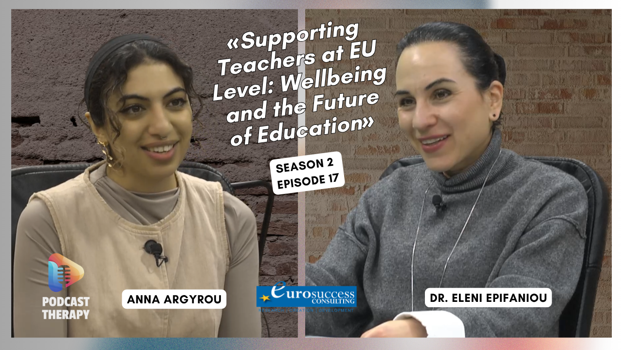 «Supporting Teachers at EU Level: Wellbeing and the Future of Education» | Podcast Therapy S2 E17